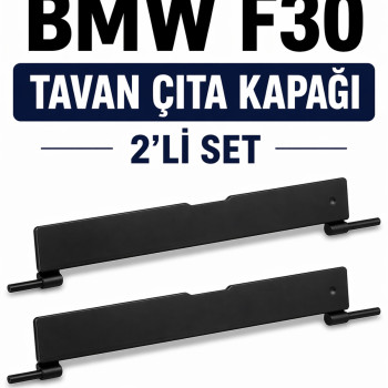 BMW 3 Serisi F30 Tavan Çıta Kapağı 2 Adet Set Port Bagaj Kapak Uyumlu