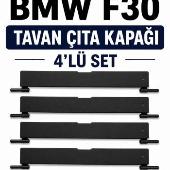 BMW 3 Serisi F30 Tavan Çıta Kapağı 4 Adet Set Port Bagaj Kapak Avantajlı Set