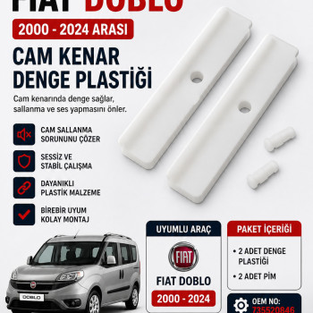 Fiat Doblo 2000-2024 Cam Kenar Denge Plastiği Seti 2’li OEM 735520846 Cam Sallanma Önleyici