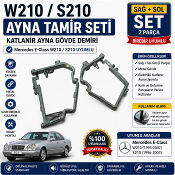 Mercedes E-Class W210 S210 Katlanır Ayna Gövde Demiri Tamir Seti Sağ Sol Set