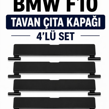 BMW 5 Serisi F10 Tavan Çıta Kapağı 4 Adet Set Port Bagaj Kapak Avantajlı Set