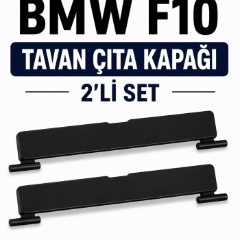 BMW 5 Serisi F10 Tavan Çıta Kapağı 2 Adet Set Port Bagaj Kapak Uyumlu