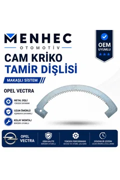 Opel Vectra Cam Kriko Tamir Dişlisi Makaşlı Sistem Cam Mekanizma Dişlisi OEM Uyumlu